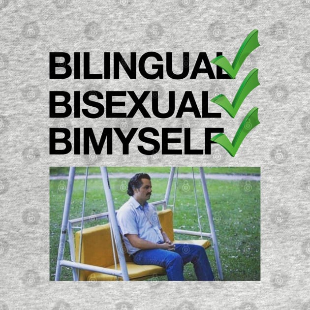 Bilingual, Bisexual, By Myself - Funny Bisexual Meme by Football from the Left